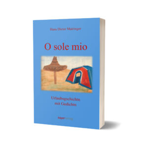 O sole mio von Hans Dieter Mairinger